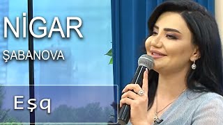 Nigar Şabanova  Eşq Gündən Günə [upl. by Itisahc126]