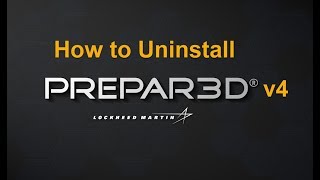 How to Uninstall Prepar3D v4 A Complete Uninstall [upl. by Htnamas858]