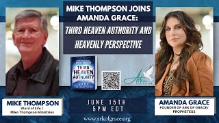 Mike Thompson joins Amanda Grace Third Heaven Authority and Heavenly Perspective [upl. by Beauchamp]