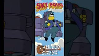 Sky Police Ukulele Cover The Simpsons [upl. by Panthia]