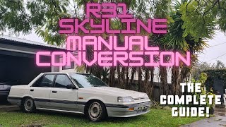 R31 Skyline Manual Conversion  The Complete Guide [upl. by Ahsieuqal]