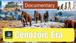 Cenozoic Era Documentary [upl. by Arraik]