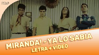 Miranda  Ya Lo Sabía Letra  Video [upl. by Morgen]