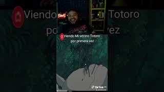 Vi Mi vecino Totoro por primera vez y quedé maravillado con ese tipazo Anime totoro meme viral [upl. by Yesnyl]