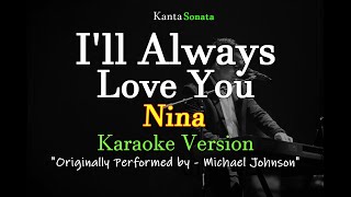 Ill Always Love You  Nina Karaoke Version [upl. by Ahsikit]