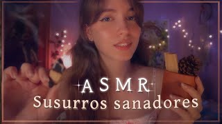 ASMR • Susurros sanadores 🌿 conecta contigo y la relajación más profunda 🤍 [upl. by Abernon440]