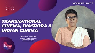 Transnational Cinema Diaspora amp Indian Cinema  Module 3  Unit 3 [upl. by Aivan]