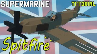 Supermarine Spitfire  Plane Crazy  Tutorial [upl. by Irving]