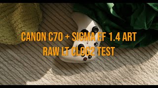 Canon C70 Sigma40 14  Raw LT Test [upl. by Estell]