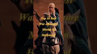 Top 10 Best War Adventure Movies In Hollywood top10 warzone adventure hollywood hollywoodmovies [upl. by Bradman185]