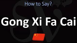 How to Pronounce Gong Xi Fa Cai  Chinese New Year Greeting Pronunciation [upl. by Adnirak]