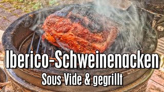 IbericoSchweinenacken  Sous Vide amp gegrillt [upl. by Oker769]