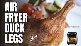 AirFryer Crispy Duck Legs in 30 mins [upl. by Edwyna]