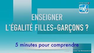 5 minutes pour comprendre  quotEnseigner légalité fillesgarçonsquot [upl. by Bissell]