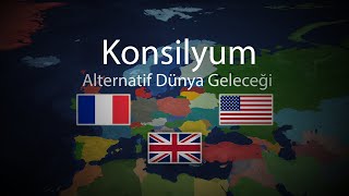 Konsilyum  Alternatif Dünya Geleceği 4 [upl. by Amrak997]