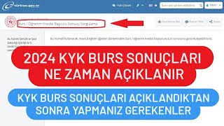 2024 KYK BURS SONUÇLARI NE ZAMAN AÇIKLANACAK KYK BURS SONUÇ AÇIKLANDIKTAN SONRA YAPMANIZ GEREKENLER [upl. by Orsini]