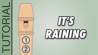 Its Raining  Recorder Tutorial 🎵 EASY Song [upl. by Bringhurst801]