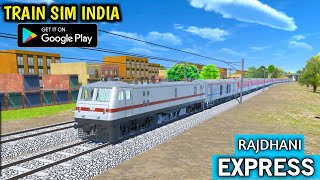 RAJDHANI EXPRESS TRAIN JOURNEY  TRAIN SIM INDIA  GAMEPLAY [upl. by Nawuq]