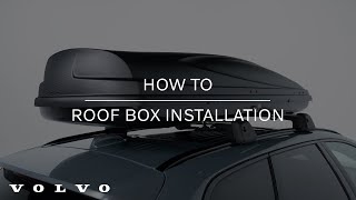 Volvo Accessories How To Roof Box Installation  Volvo Car USA [upl. by Wiatt201]