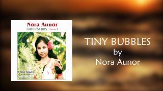 TINY BUBBLES  Nora Aunor Lyric Video [upl. by Aicak]