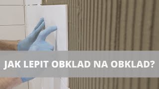 Jak lepit obklad na obklad [upl. by Leseil]