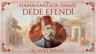 Klasiklerimiz Hammâmîzade İsmail Dede Efendi Eserleri Ottoman Classical Music 1 Saat Full Albüm [upl. by Fidelis]