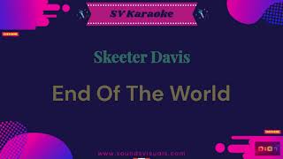 Skeeter Davis  End Of The World  Karaoke [upl. by Llertnor764]