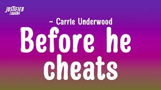 Before He Cheats  Carrie Underwood Lyrics [upl. by Cayser]