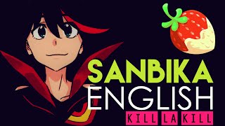 quotSanbikaquot  Kill la Kill ENGLISH Cover by Sapphire [upl. by Nnalyrehc]