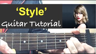 quotSTYLEquot  Taylor Swift  GUITAR TUTORIAL Easy Lesson [upl. by Revlis]