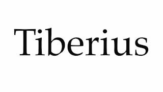 How to Pronounce Tiberius [upl. by Bunns680]