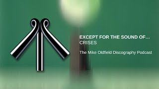 Except for the Sound of CRISES by Mike Oldfield Album review analysis and discussion [upl. by Autrey230]