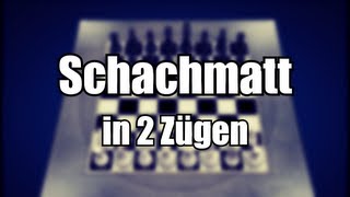 Schachmatt in 2 Zügen [upl. by Nnylecoj]