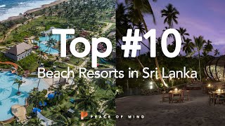 10 Top Rated Beach Resorts in Sri Lanka  Hotels  Peace of Mind [upl. by Noelyn140]