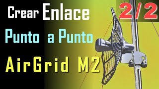 Configurar enlace punto a punto Airgrid M2 M5 22 [upl. by Themis11]