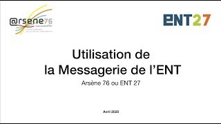 Utilisation de la Messagerie ENT 27 ARSENE76 [upl. by Mackoff109]