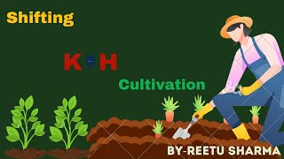 Shifting Cultivation Day2  By KnowledgeHub [upl. by Viridissa]