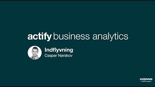 Actify Business Analytics  Indflyvning [upl. by Fitalludba]