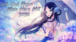 Nightcore  Geh Und Nimm Mein Herz Mit 2020 Lyrics [upl. by Sirtimid985]