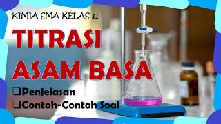 TITRASI ASAM BASA  KIMIA SMA KELAS 11 [upl. by Nnylatsirk]