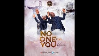 Eben  No One Like You Ft Nathaniel Bassey Video [upl. by Saxena]