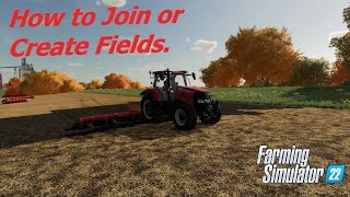 How To Join Two Fields or Create A New One  Farming Simulator 22 [upl. by Lorou293]