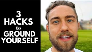 3 Hacks for Grounding Yourself Most Powerful Grounding Techniques [upl. by Yrrag866]