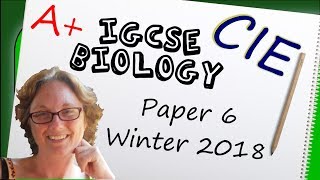 Biology Paper 6  Winter 2018  IGCSE CIE Exam Practice [upl. by Ashatan]