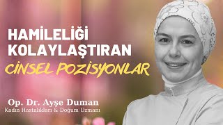 Hamileliği Kolaylaştıran Cinsel Pozisyonlar [upl. by Aldas301]