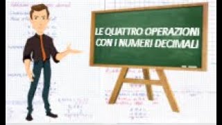 Le quattro operazioni con i numeri decimali per la scuola primaria [upl. by Mufi]