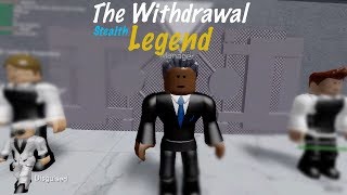 The Withdrawal  Legend Stealth  Entry Point [upl. by Ntisuj565]