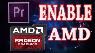 How to Enable AMD Radeon Graphics for Adobe Premiere Pro  Optimizing Premiere For Performance [upl. by Beutner96]