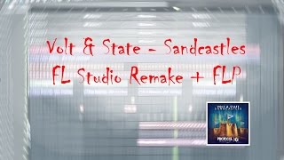 Volt amp State  Sandcastles FL Studio Remake  FREE FLP [upl. by Kilby720]