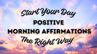 Positive Morning Affirmations ✨A Powerful Way to Start Your Day [upl. by Hamon214]